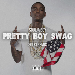 Soulja Boy - Pretty Boy Swag (SOLKI Remix)