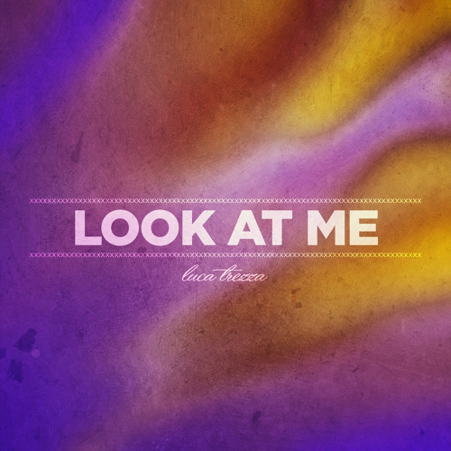 look at me