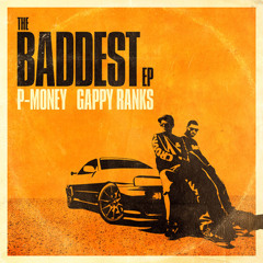 P-Money & Gappy Ranks - Baddest (MEDZ Remix)