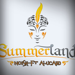 NOISH feat. AlucarD - Summerland Mix