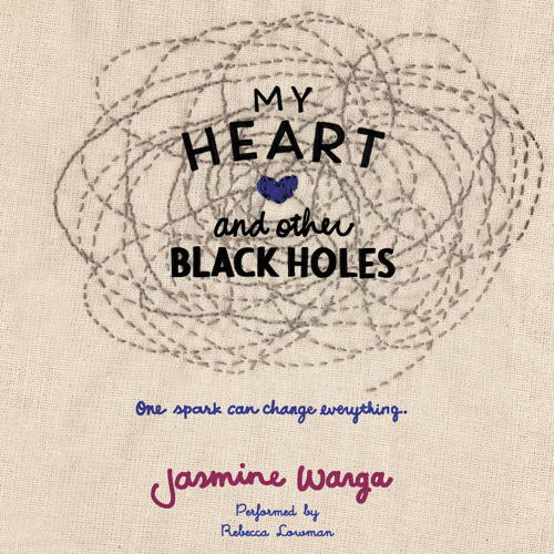 My Heart and Other Black Holes by Jasmine Warga My Heart and Other Black Holes by Jasmine Warga