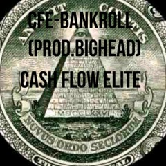 CFE - Bankroll (Prod. Big Head)