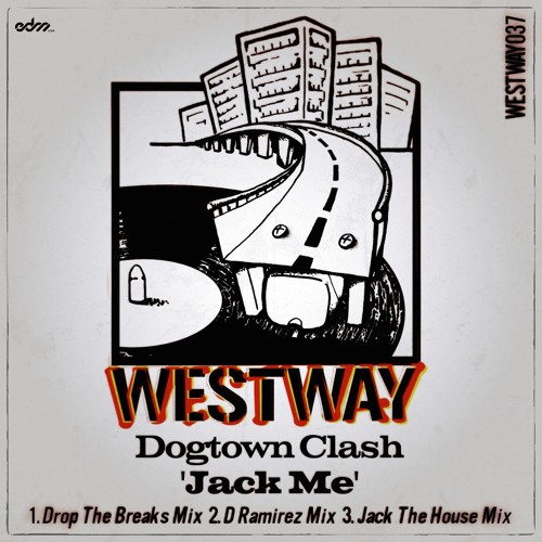 Dogtown Clash - Jack Me (D. Ramirez Remix) [EDM.com Premiere]