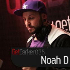 Noah D - GetDarkerTV 035