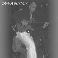 Jam - A Blanca