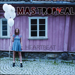 OHLAYINDIGO - Heartbeat (Mas Tropical remix)