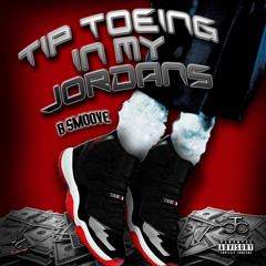 Tip Toeing In My Jordans Ft. Tre Dollas & Kid Kizzle