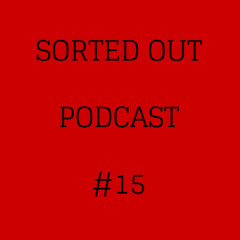Sorted Out 015 - 01-31-15