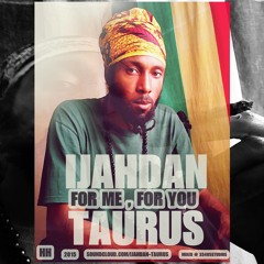 Ijahdan Taurus- For Me For You (Sample)