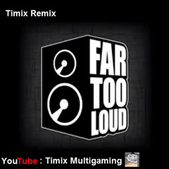 Far Too Loud - Light Sticks (Timix Remix)