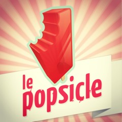 Le Popsicle - If I Can't Have You