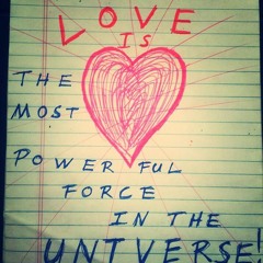 IM 002: The Most Powerful Force in the Universe is Love!