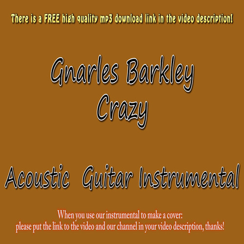 Stream Gnarles Barkley - Crazy (Acoustic Instrumental) by  AcousticInstrumentls | Listen online for free on SoundCloud