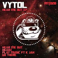 Vytol & K Jah - Play Music - RNT028 Out Now !