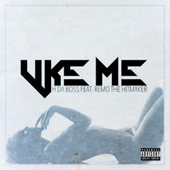 Like Me Feat. Remo The Hitmaker