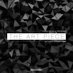 Fistaz Mixwell Presents: The Art Piece, Artwork No [001]