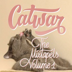 CATWAR // THE MIXTAPELS VOL 1