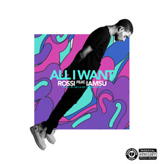 All I Want Feat. Iamsu! Prod. De'la Of Trak Nation