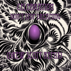 Celebration - Don't Stop Dreaming (Drew Scott Remix)