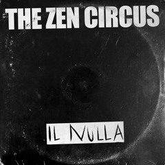 The Zen Circus - Il Nulla