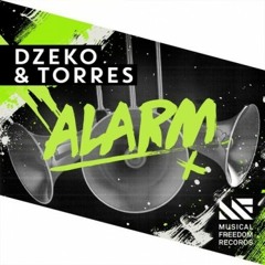 Dzeko & Torres - Alarm (Official mix)
