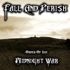 Fall and Perish - Order Of The Midnight War
