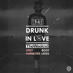 Beyoncé - Drunk In Love (The Weeknd Remix) (Joey Harmless Bootleg)(DL in Buy Link)