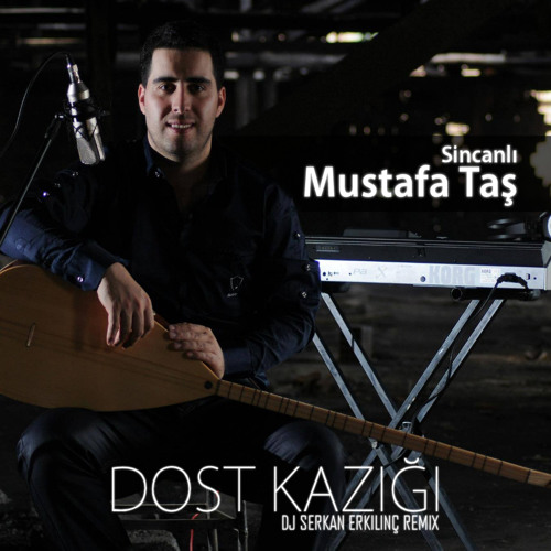 Stream Mustafa Taş - Dost Kazığı (www.DJSERKAN.com) by DJ SERKAN | Listen  online for free on SoundCloud