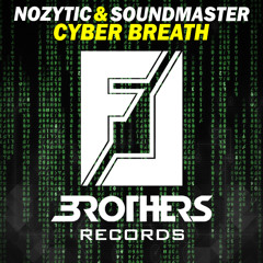 Nozytic & SoundMaster - Cyber Breath (Original Mix)