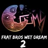 Frat Bros Wet Dream 2