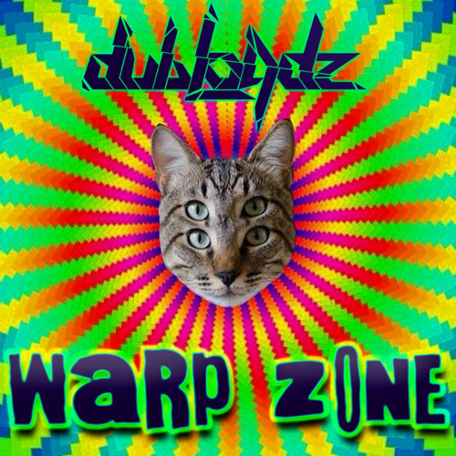Dubloadz - WARP ZONE (OUT NOW!)