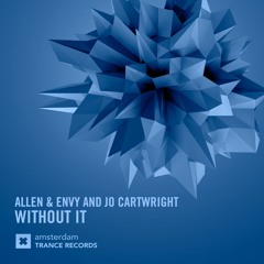 Allen & Envy & Jo Cartwright - Without It (Original Mix)