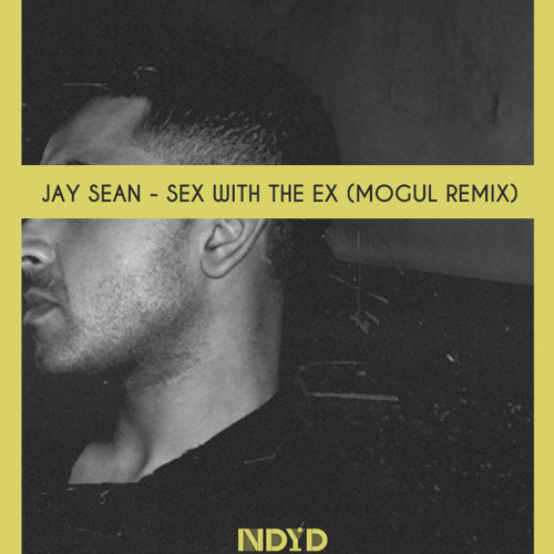 Jay Sean - Sex With The Ex (Mogul Remix)