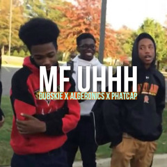 Dubskie x Algeronics x PhatCap - YOU LOOK LIKE A MF UHHHH