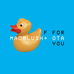 F For You (Madblush & Ota Version)