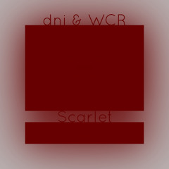 dni & WCR - Scarlet