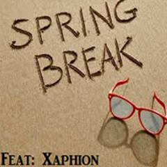 Spring Break (Feat: Xaphion)