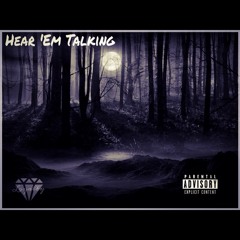 Hear 'Em Talking