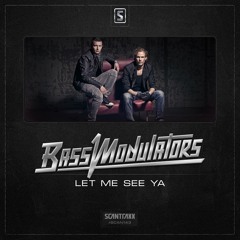 Bass Modulators - Let Me See Ya