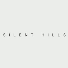 03 - Silent Hills (Reinterpretation)