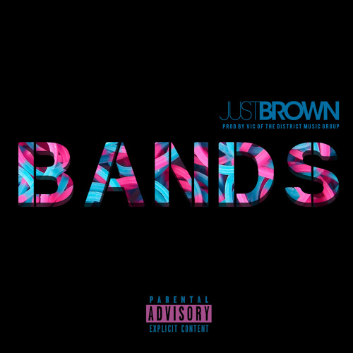 JustBrown - Bands (Prod by Vic of the District Music Group)