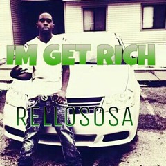 IM GET RICH-RELLOSOSA