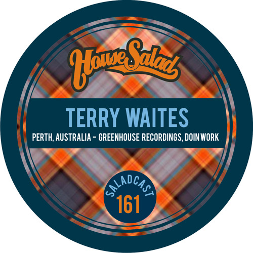 House Saladcast 161 - Terry Waites