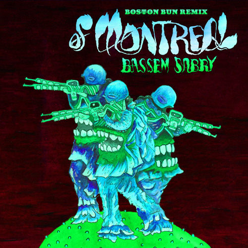 of Montreal - Bassem Sabry (Boston Bun Remix)