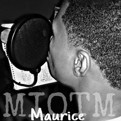 Maurice - Make It Out The Mud(MIOTM)[Prod. By Jessy Tristan]