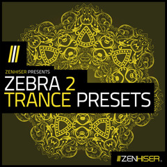 Zebra 2 Trance Presets - 100 New Presets For U-He's Zebra 2 Synth