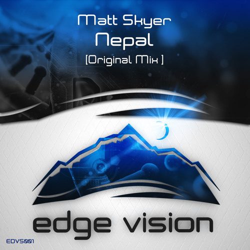 Matt Skyer - Nepal (Original Mix) [Edge Vision]