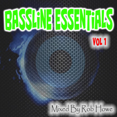 Bassline Essentials vol1  (Mixed by Rob Howe)