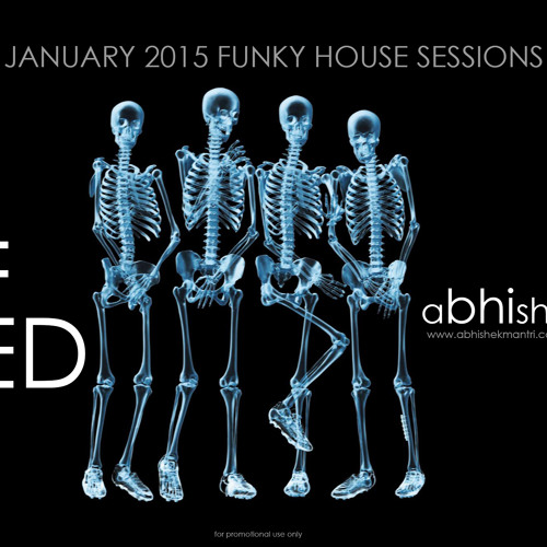 "Half Baked " January 2015 Funky House Session .....Abhishek Mantri Ft De Frost