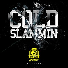 Cold Slammin - All 45's Bboy/Bgirl Mix